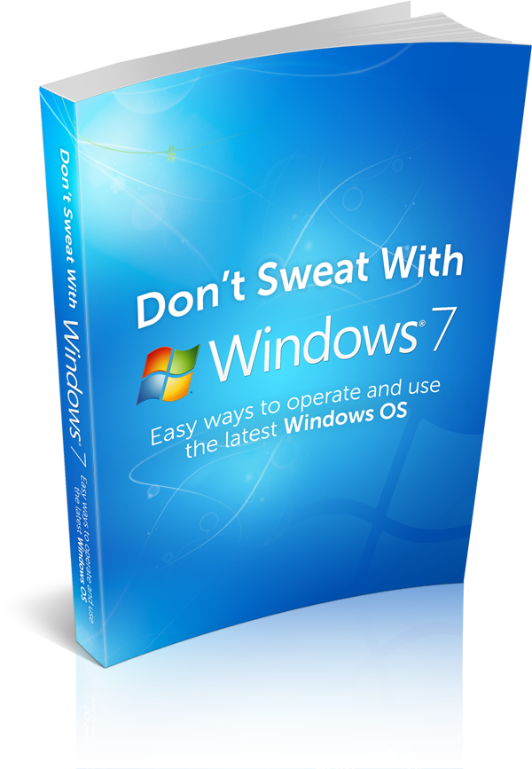 Dont Sweat With Windows 7